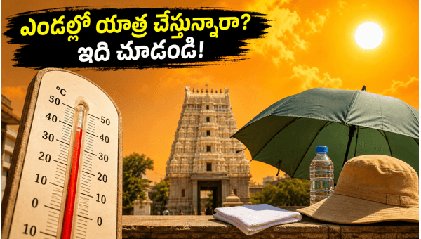 Temple travel tips for Hyderabad heatwave: Essential safety guide for your pilgrimage in May 2026