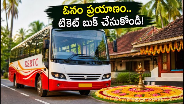 KSRTC Onam Special Buses 2026: Booking Guide from Bangalore & Chennai for Festive Travel